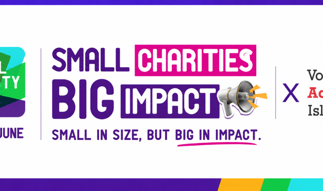 Day 4 of Small Charity Week: Spotlight on Two Inspiring Local Charities